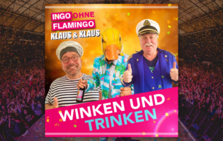Ingo ohne Flamingo singt mit KLAUS&KLAUS "Winken und Trinken"